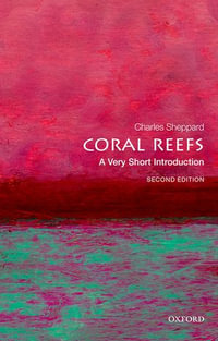 Coral Reefs : A Very Short Introduction - Charles Sheppard