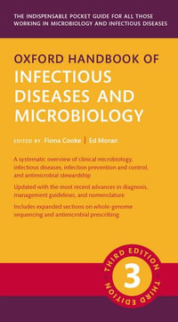 Oxford Handbook of Infectious Diseases and Microbiology : Oxford Medical Handbooks - Ed Moran