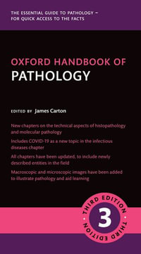 Oxford Handbook of Pathology : Oxford Medical Handbooks - James Carton