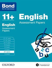 Bond 11 English Assessment Papers 6 to 7 : 6-7 years - Sarah Lindsay