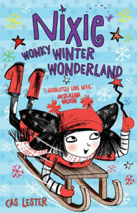 Nixie : Wonky Winter Wonderland - Cas Lester