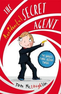 The Accidental Secret Agent - Tom McLaughlin