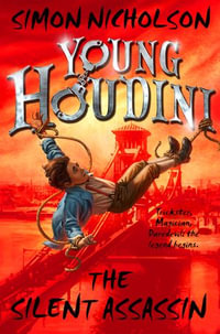 Young Houdini The Silent Assassin : The Silent Assassin - Simon Nicholson