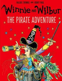 Winnie and Wilbur : The Pirate Adventure - Valerie Thomas