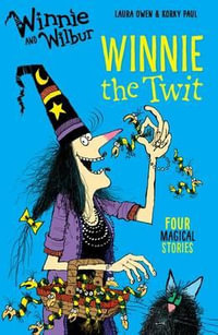 Winnie and Wilbur : Winnie the Twit - Laura Owen