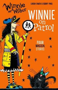 Winnie and Wilbur : Winnie on Patrol - Laura Owen