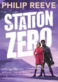 Station Zero - Philip Reeve