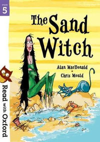 Read with Oxford Stage 5 The Sand Witch : Stage 5: The Sand Witch - Alan MacDonald