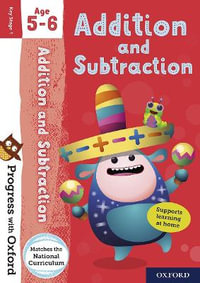 Progress with Oxford Addition and Subtraction Age 5-6 : Progress with Oxford: Addition and Subtraction Age 5-6 - Practise for School with Essential Maths Skills - Giles Clare