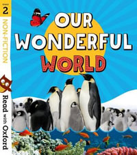 Read with Oxford : Stage 2: Non-fiction: Our Wonderful World - Nikki Gamble