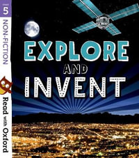 Read with Oxford : Stage 5: Non-fiction: Explore and Invent - Nikki Gamble