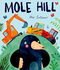 Mole Hill - Alex Latimer