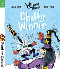 Read with Oxford : Stage 4. Winnie and Wilbur: Chilly Winnie - Korky Paul