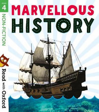 Read with Oxford : Stage 4. Non-fiction: Marvellous History - Nikki Gamble