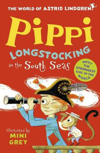 Pippi Longstocking in the South Seas (World of Astrid Lindgren) : Pippi Longstocking - Astrid Lindgren