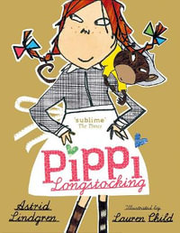 Pippi Longstocking : Pippi Longstocking - Astrid Lindgren