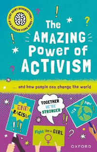 Very Short Introductions for Curious Young Minds : The Amazing Power of Activism - Lily Dyu