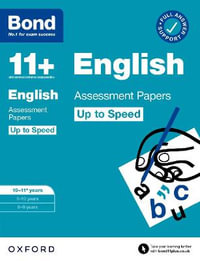 Bond English Up to Speed Assessment Papers 10-11yrs : Bond 11+ English Up to Speed Assessment Papers with Answer Support 10-11 years: Ready for the 2024 exam - Sarah Lindsay