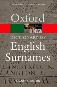 A Dictionary of English Surnames : Oxford Paperback Reference - Percy H. Reaney