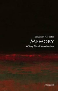 Memory : A Very Short Introduction - Jonathan K. Foster