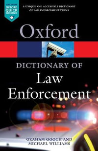 Dictionary of Law Enforcement : Oxford Quick Reference - Graham Gooch