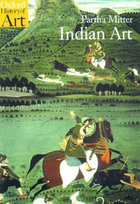 Indian Art : Oxford History of Art (Paperback) - Partha Mitter