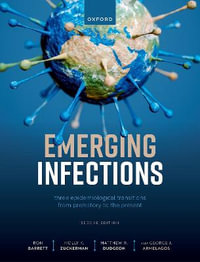 Emerging Infections Three Epidemiological Transitions from Prehistory to Present : Three Epidemiological Transitions from Prehistory to the Present - Ron Barrett