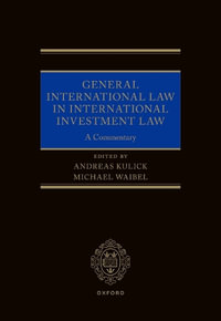 General International Law in International Investment Law A Commentary : A Commentary - Andreas Kulick