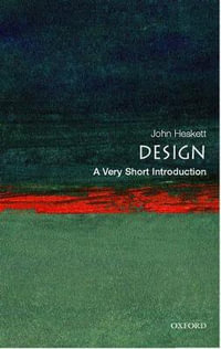 Design : A Very Short Introduction - John Heskett