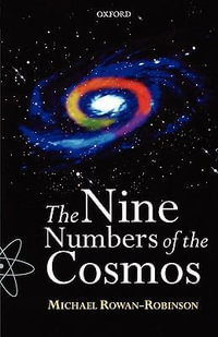 The Nine Numbers of the Cosmos - Michael Rowan-Robinson