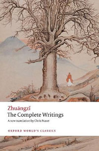 The Complete Writings : Oxford World's Classics - Zhu & #257; ngz & #239; 