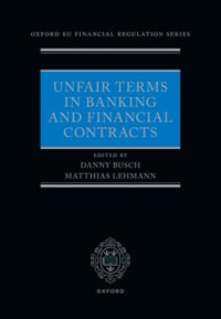 Unfair Terms in Banking and Financial Contracts : Oxford Eu Financial Regulation - Danny Busch