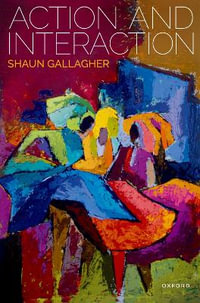 Action and Interaction - Shaun Gallagher