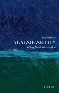 Sustainability A Very Short Introduction : A Very Short Introduction - Saleem H. Ali