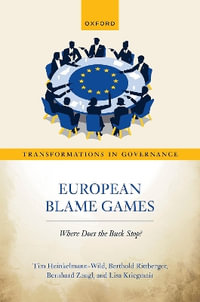 European Blame Games Where does the buck stop? : Where does the buck stop? - Tim Heinkelmann-Wild