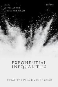 Exponential Inequalities Equality Law in Times of Crisis : Equality Law in Times of Crisis - Shreya Atrey