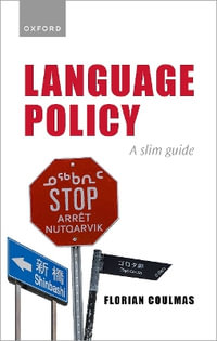 Language Policy A Slim Guide : A Slim Guide - Oxford Editor