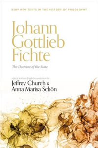 Johann Gottlieb Fichte : The Doctrine of the State - Jeffrey Church