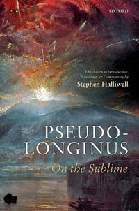 Pseudo-Longinus : On the Sublime - Stephen Halliwell