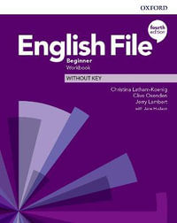 English File Beginner Workbook without Key : Beginner: Workbook Without Key - Christina Latham-Koenig