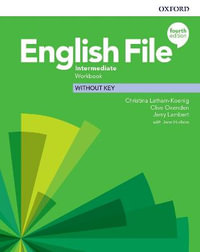 English File Intermediate Workbook without Key : Intermediate: Workbook Without Key - Christina Latham-Koenig