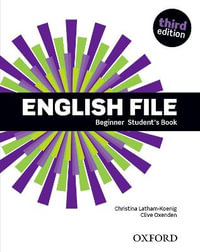 English File Beginner Student's Book : English Files - Oxford Editor