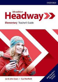 Headway Elementary Teacher's Book and Teacher Resource Centre Pack : Elementary: Teacher's Guide with Teacher's Resource Center - Liz and John Soars