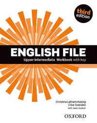 English File Upper-Intermediate Workbook : 3rd Edition - With Key - Clive Oxenden