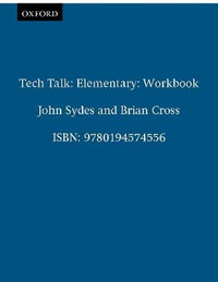 Tech Talk Elementary Workbook : Workbook - John Sydes