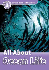 Oxford Read and Discover 4 All About Ocean Life : Level 4: All About Ocean Life - Rachel Bladon