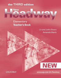 New Headway Elementary Teacher Book : Six-level general English course for adults - John Soars