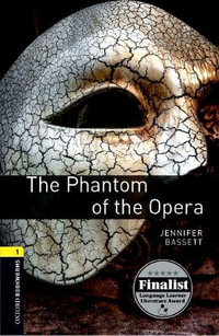 Oxford Bookworms Library Level 1 The Phantom of the Opera : Level 1: : The Phantom of the Opera - Gaston Leroux