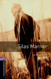 Oxford Bookworms Library Level 4 Silas Marner : Silas Marner: Level 4: 1400-Word Vocabulary - George Eliot