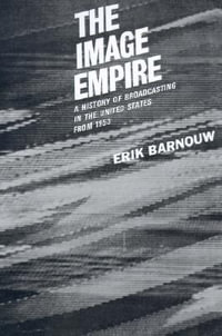 The Image Empire : Volum iii - from 1953 - Erik Barnouw